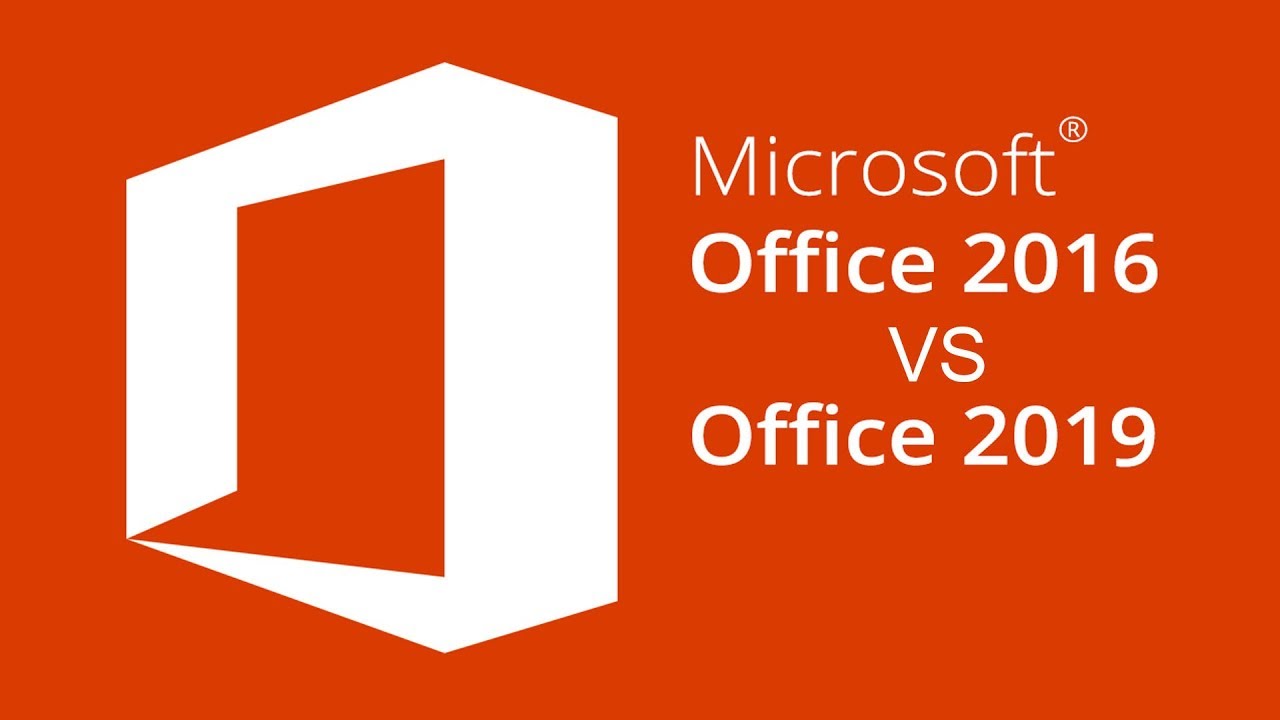 Microsoft Office 2016 vs Office 2019 Comparison
