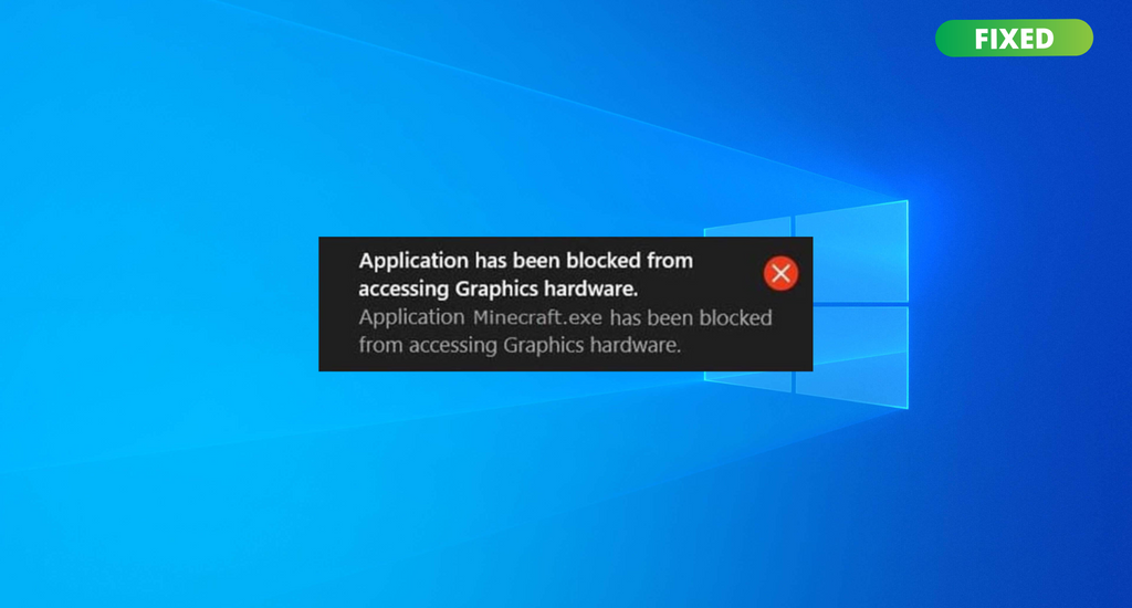 Fix Application Has Been Blocked From Accessing Graphics Hardware
