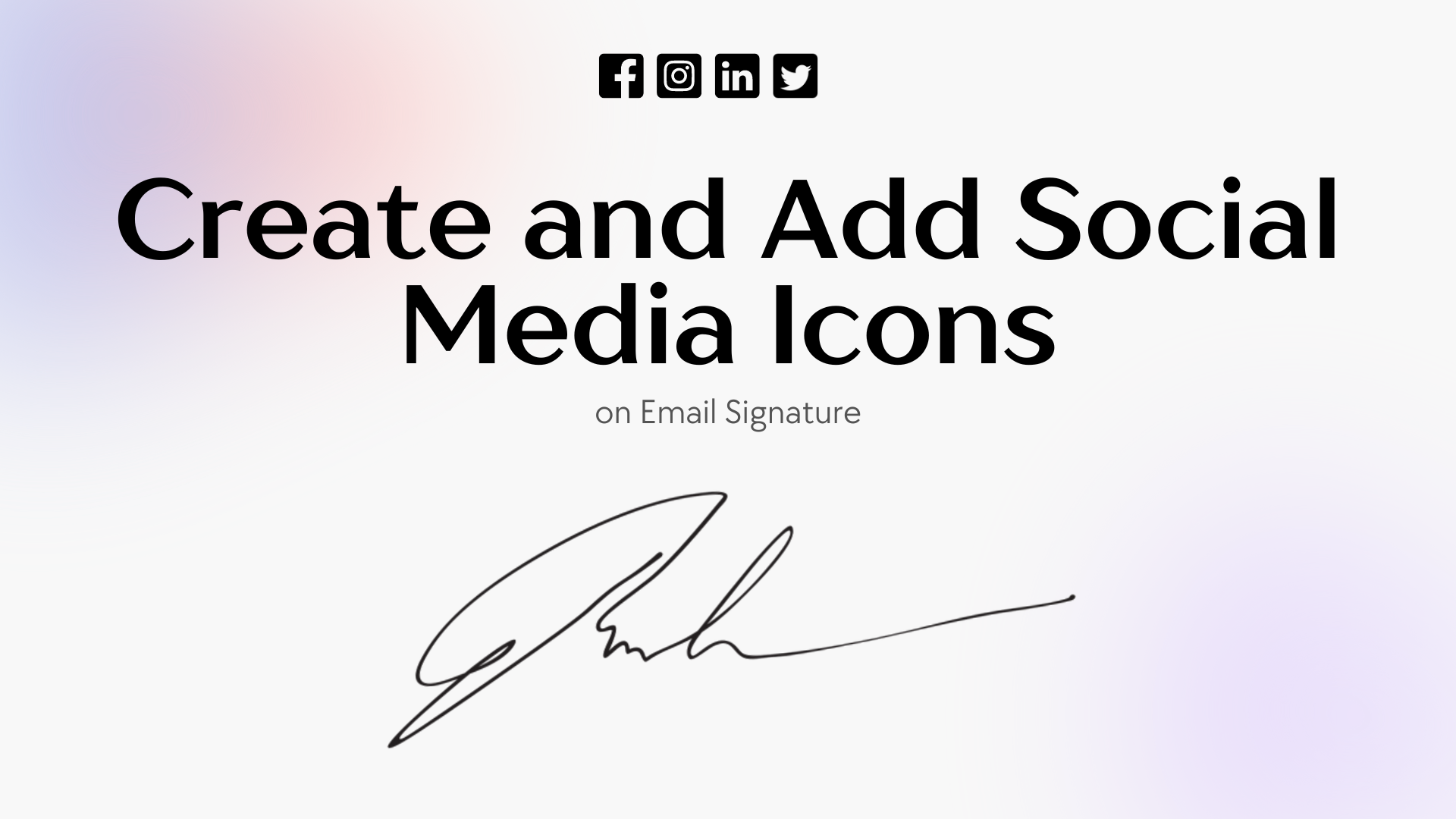How To Create and Add Social Media Icons on Email Signature