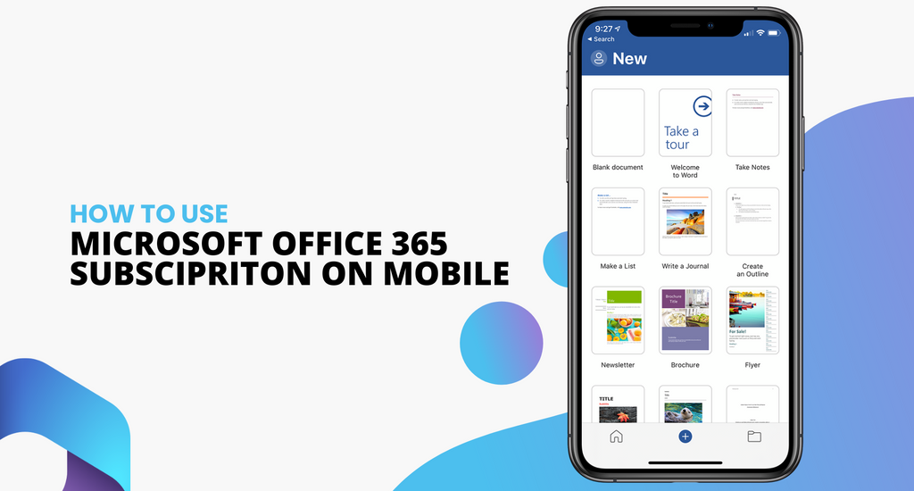 How To Use Office Apps on a Mobile Device With Office 365 Subscription