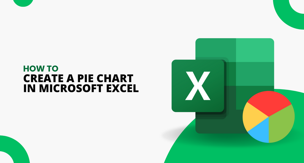 How to Create a Pie Chart Excel