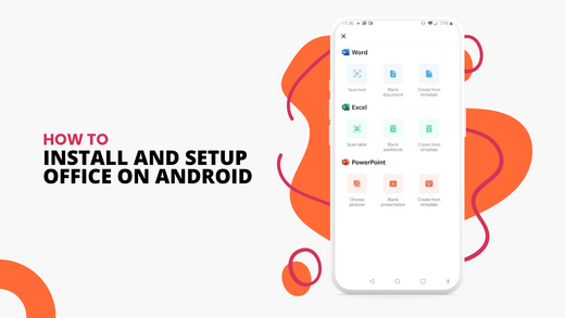 How to Install and Setup Microsoft Office on an Android