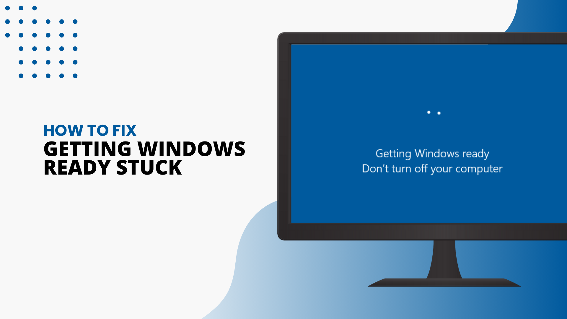 How to Fix Getting Windows Ready Stuck