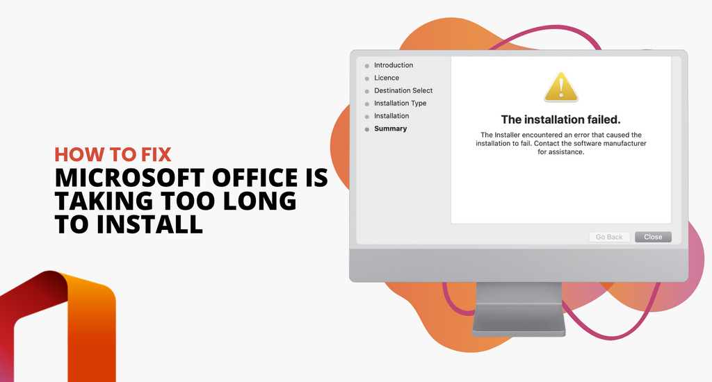 Fix Microsoft Office Is Taking Too Long to Install