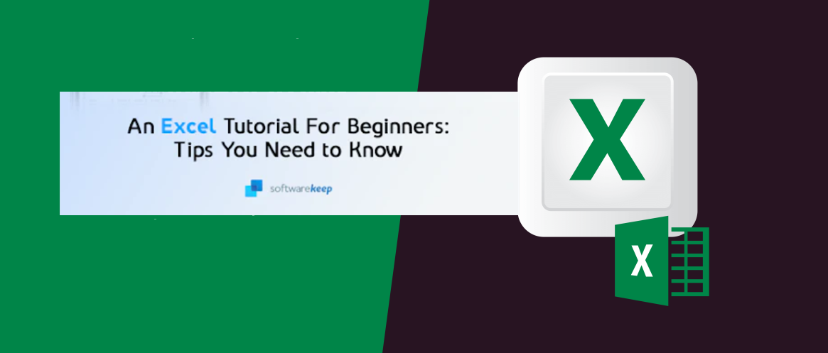 Excel Tutorial for Beginners: Tips You Need to Know
