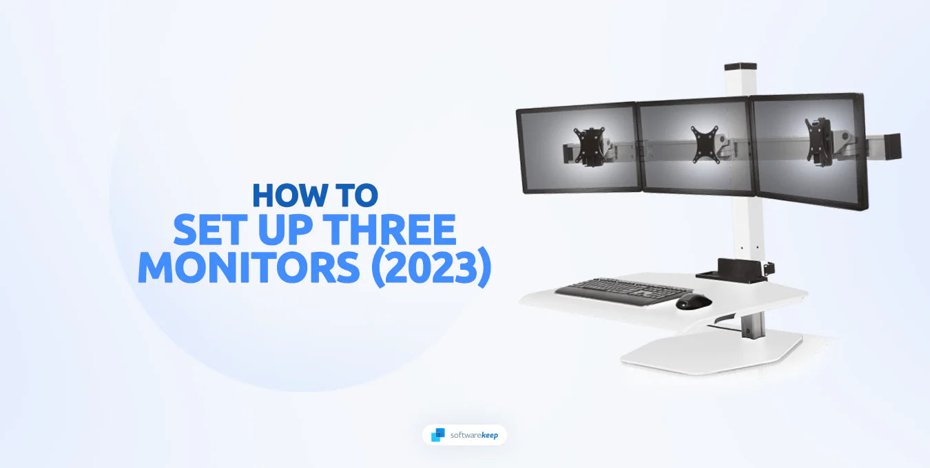 How to Set Up Three Monitors