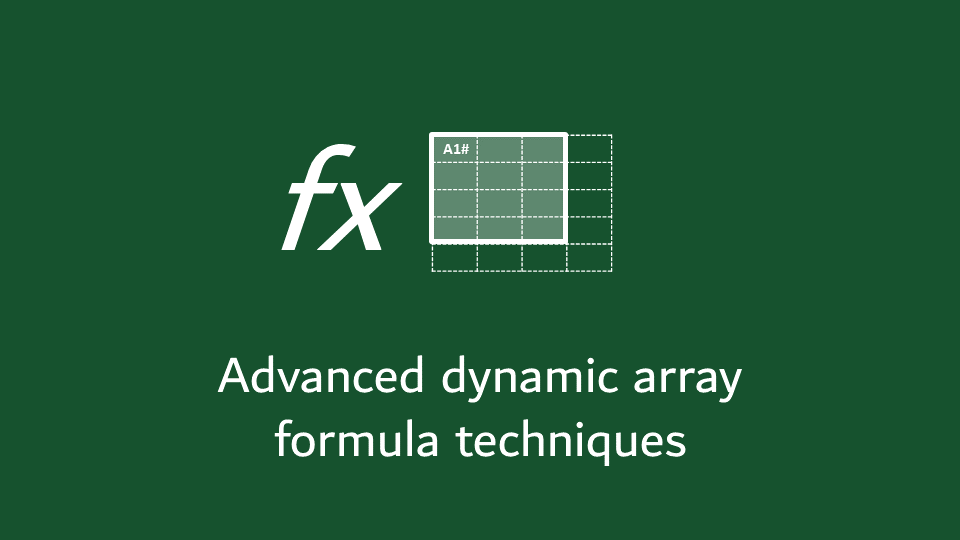 Master Dynamic Arrays in Excel