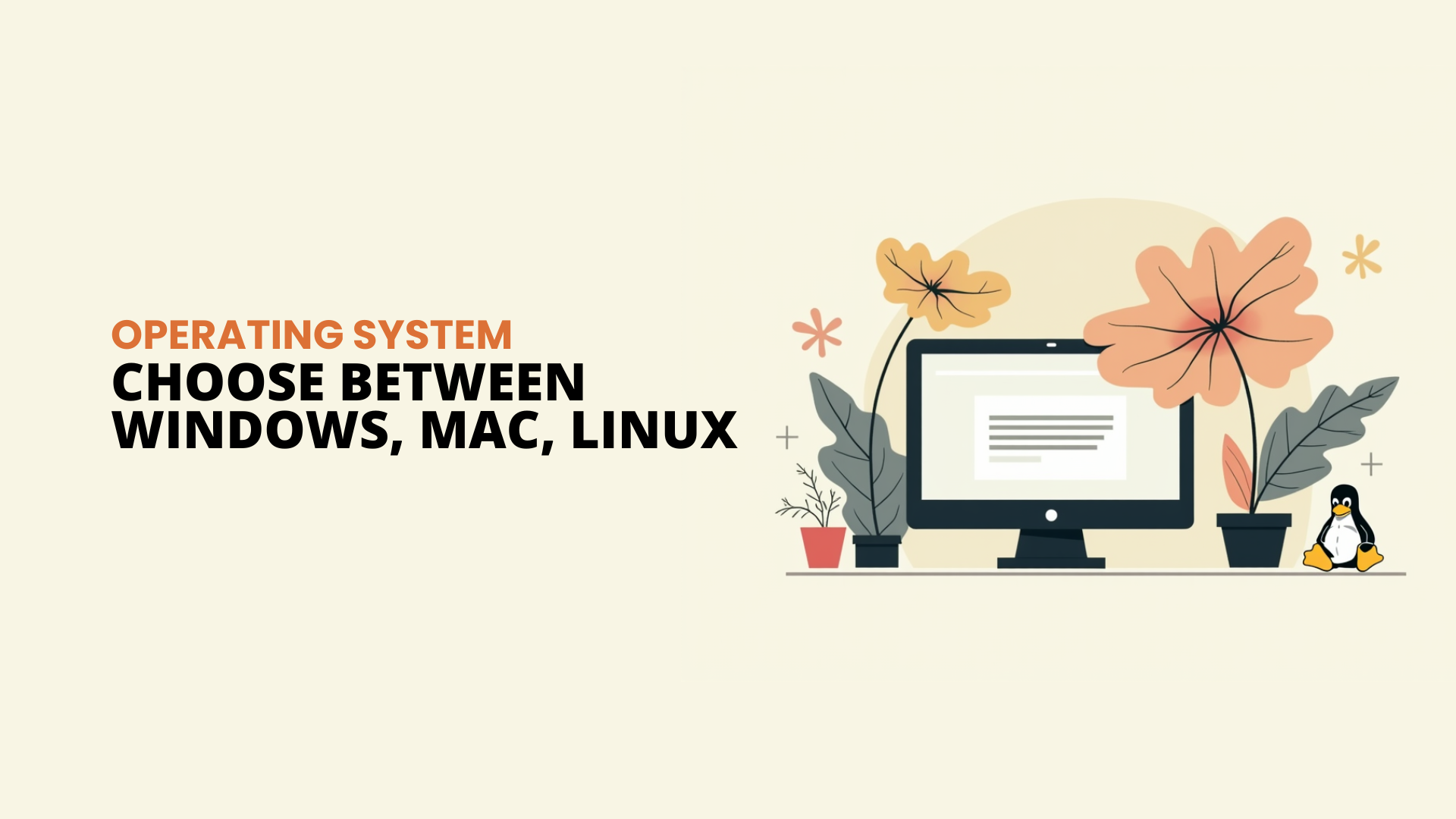 Choosing the Right Operating System Windows, macOS, or Linux