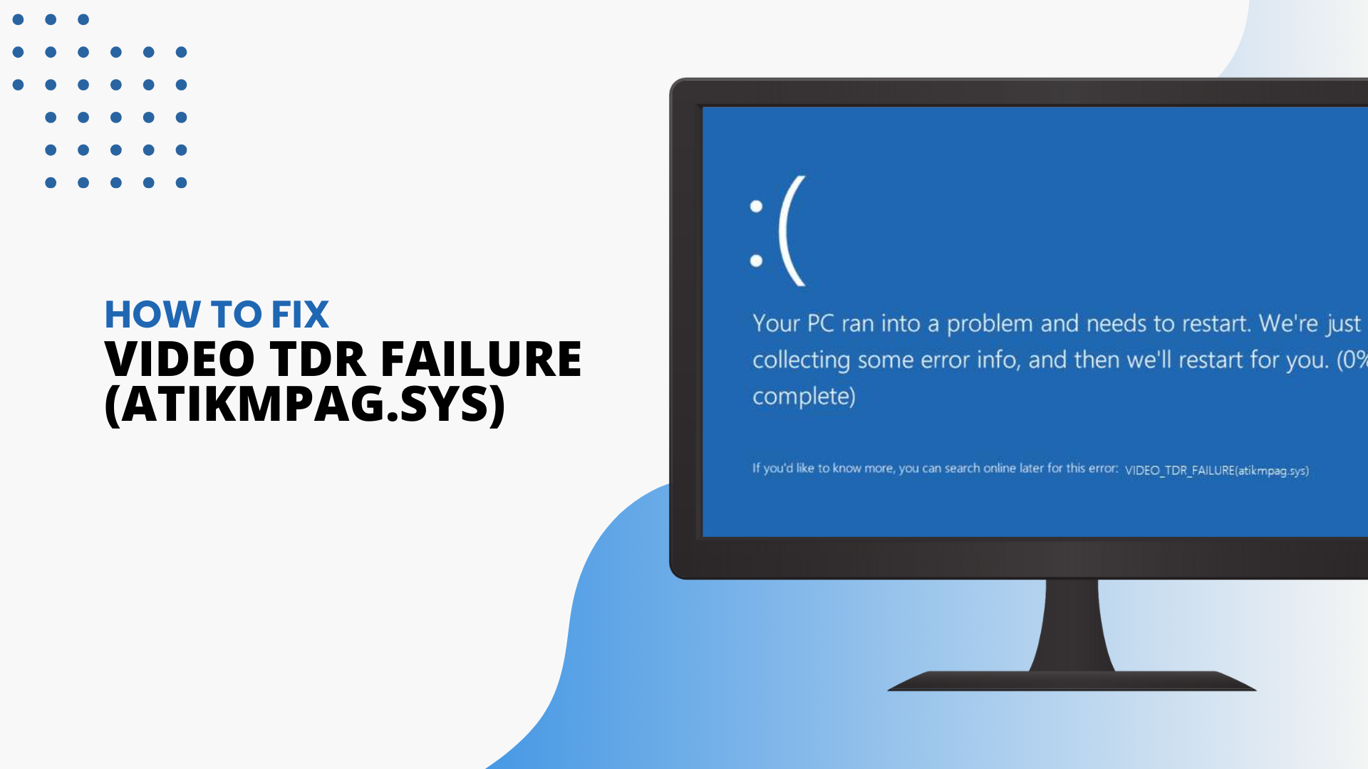 Fix Video TDR Failure (atikmpag.sys) BSOD