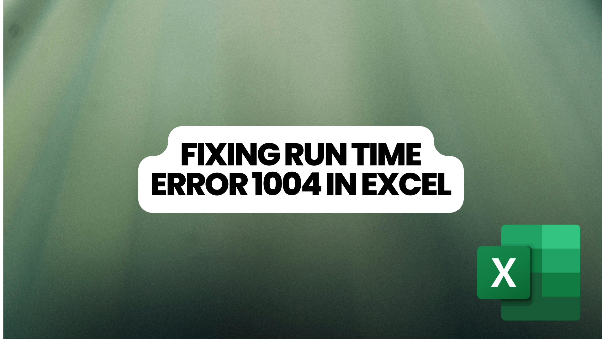 Fixing Run Time Error 1004 in Excel