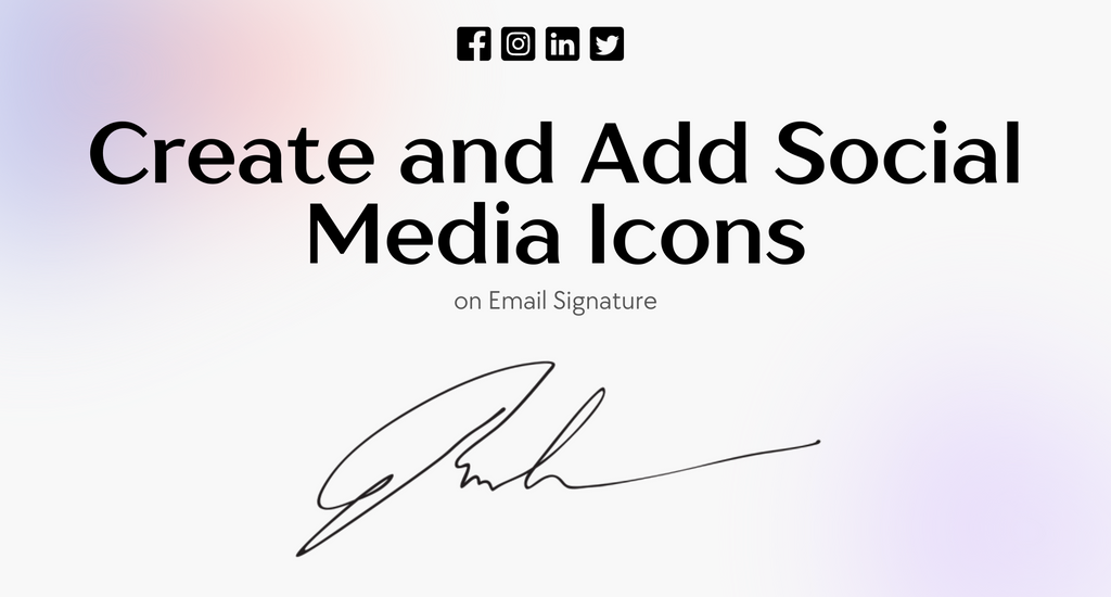 How To Create and Add Social Media Icons on Email Signature