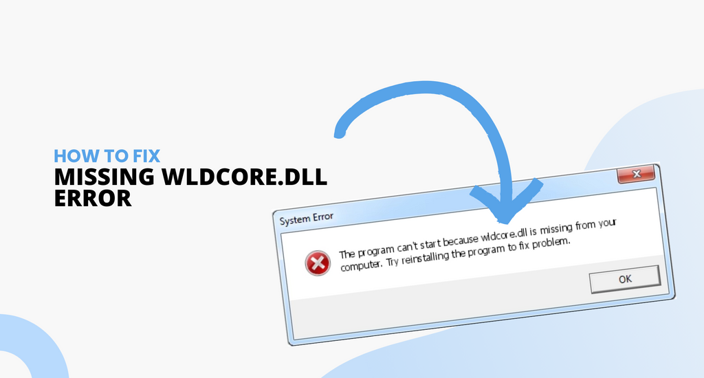 How To Fix Missing wldcore.dll Error