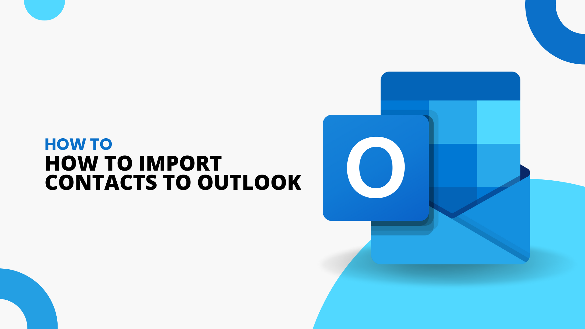 How To Import Contacts to Microsoft Outlook