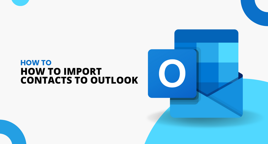 How To Import Contacts to Microsoft Outlook