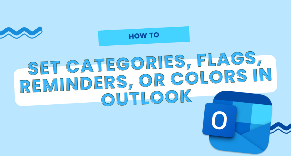 How To Set Categories, Flags, Reminders, or Colors in Outlook