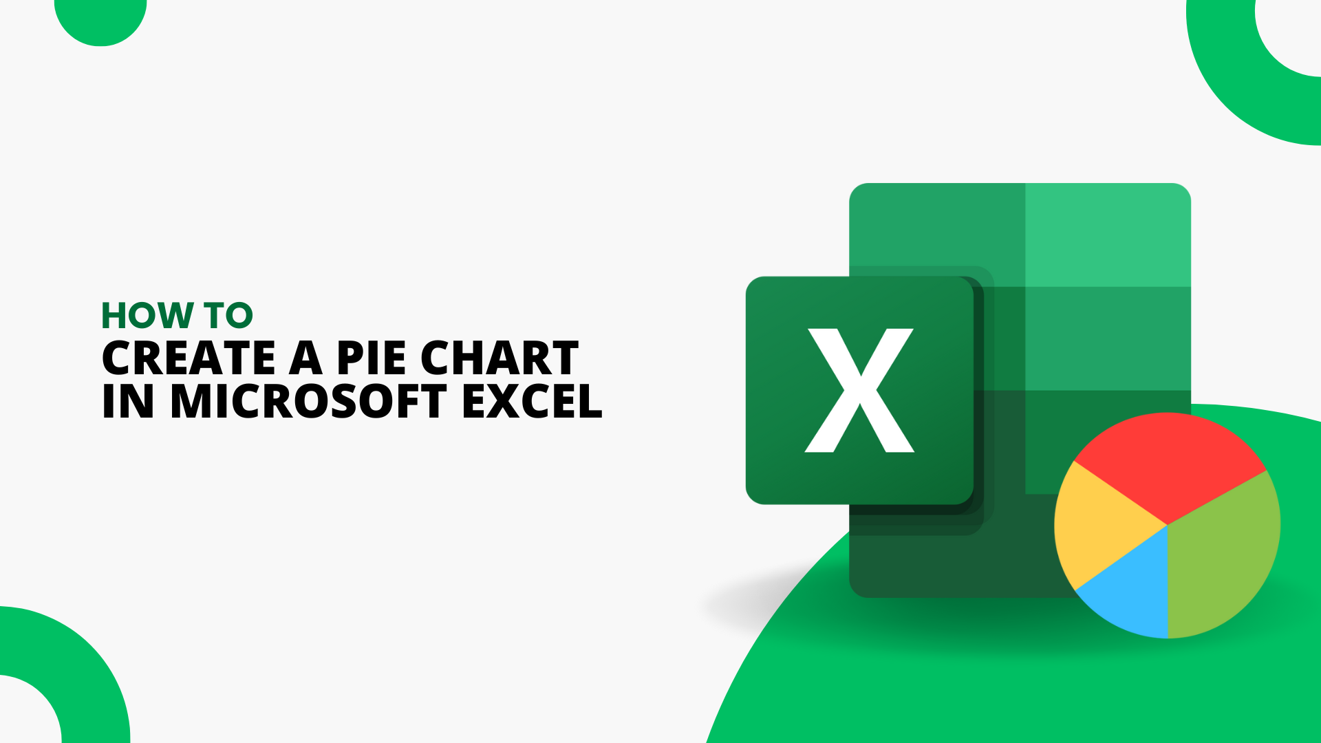 How to Create a Pie Chart Excel