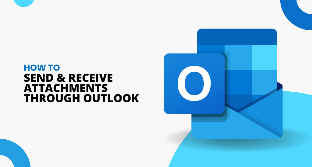 How to Send and Receive Attachments Through Outlook