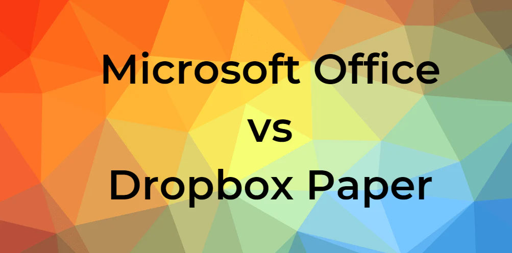 Microsoft Office vs Dropbox Paper comparison