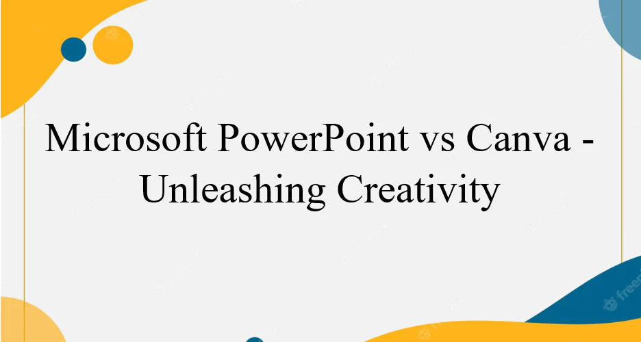 Microsoft PowerPoint vs Canva comparison