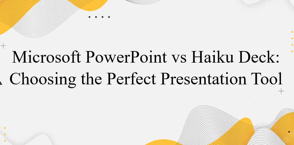 Microsoft PowerPoint vs Haiku Deck comparison