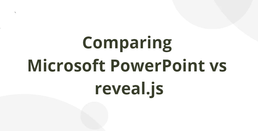 Microsoft PowerPoint vs reveal.js