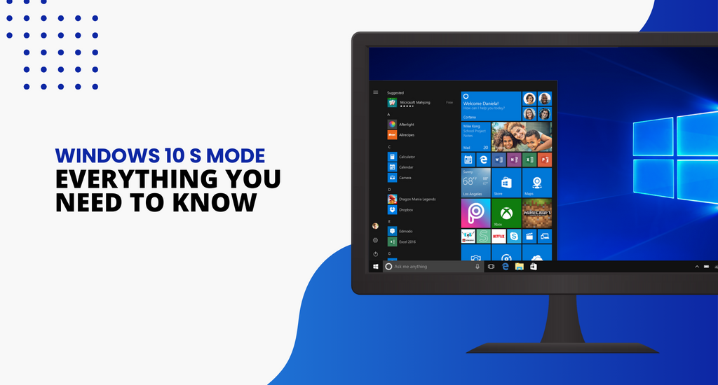 Everything you need to know to Know About Windows 10 S and Windows 10 in S Mode
