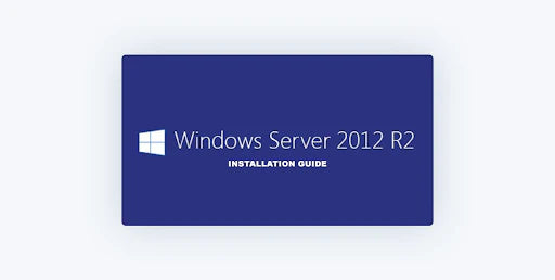 Windows Server 2012 R2 Installation Guide