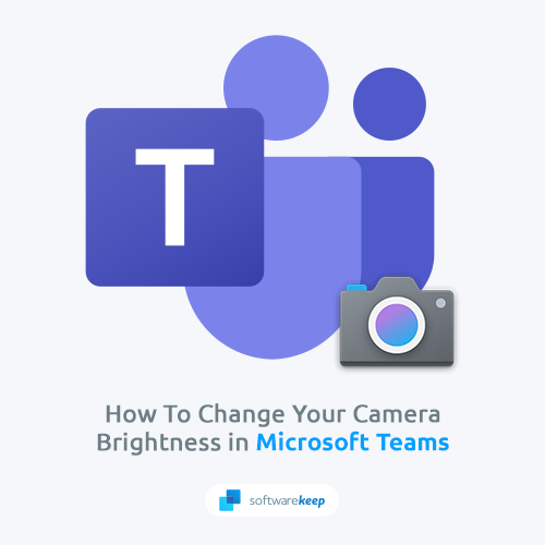 How to Adjust Camera Brightness Microsoft Teams