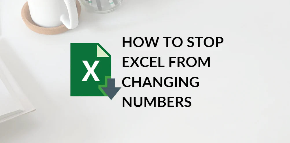 Fix Excel automatic number formatting