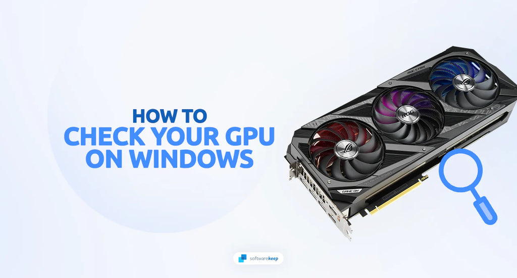 How to Check Your Graphics Card (GPU) in Windows 11/10
