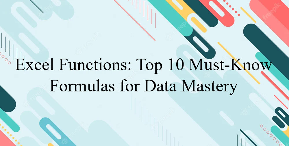 Top 10 Excel Functions