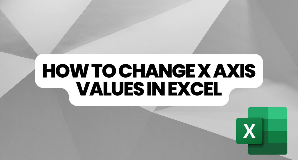 How to Change X Axis Values in Excel