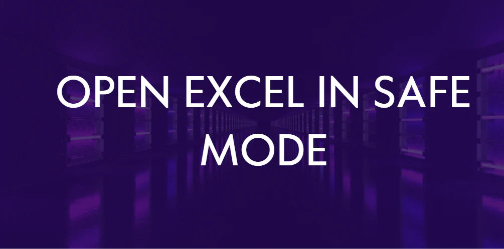 How to launch Excel in Safe Mode