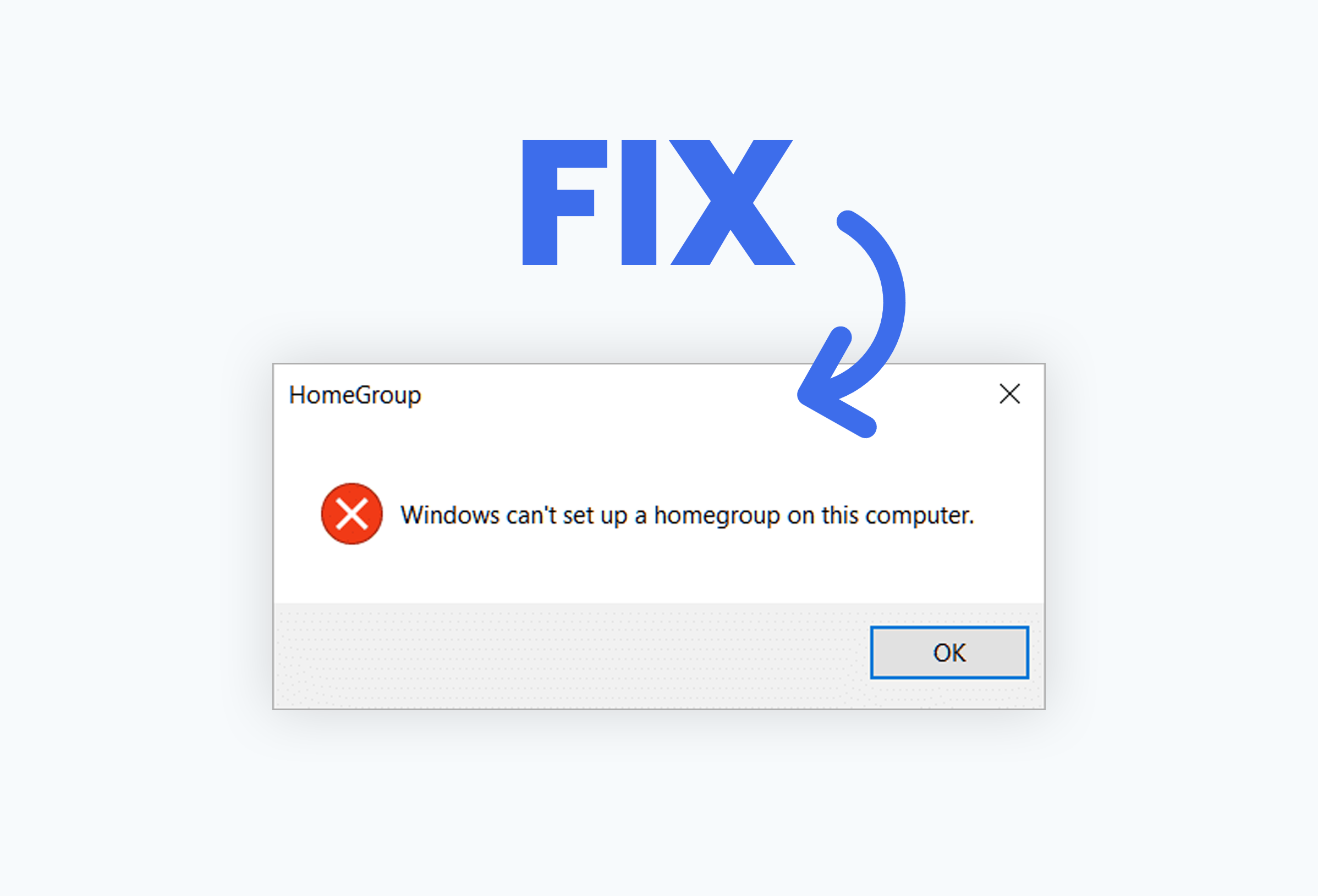 Fix Windows Can’t Set Up a Homegroup on This Computer Error