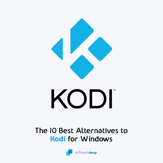 The Best Kodi Alternatives for Windows