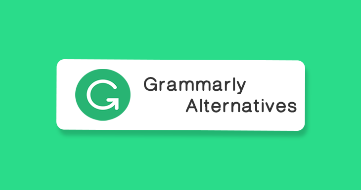 11 Top Grammarly Alternatives for Error Free Writing