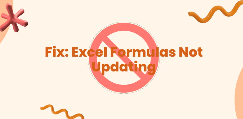 Excel Formulas Not Updating