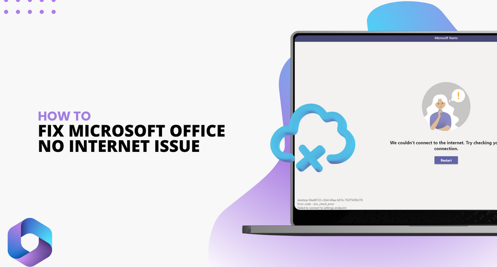 How to Fix Microsoft Office Not Connecting to the Internet