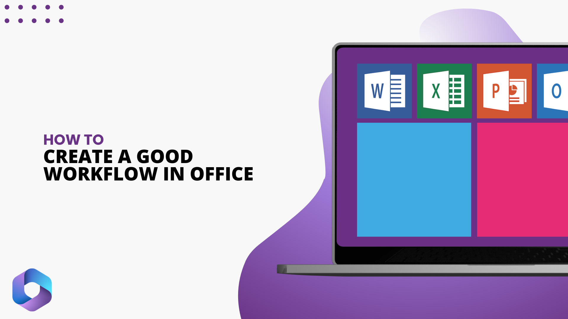 How To Create a Good Workflow in Microsoft Office