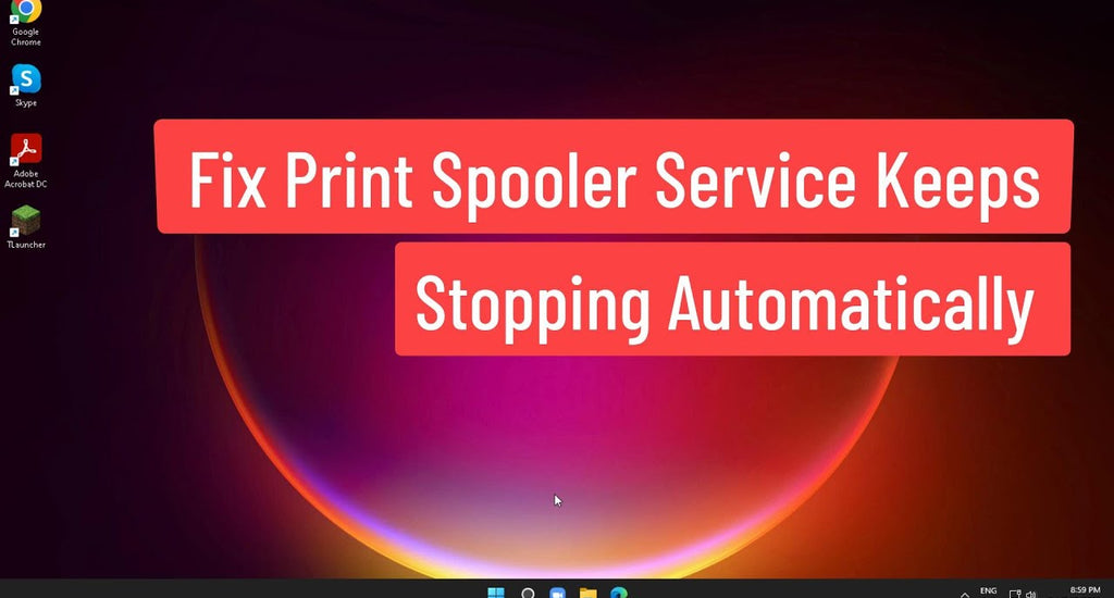 Fixed: Print Spooler Keeps Stopping on Windows 10