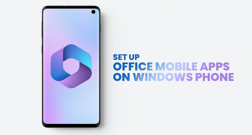 Set Up Office Mobile Apps on a Windows Mobile Phone