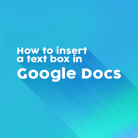 How to Add a TextBox in Google Docs