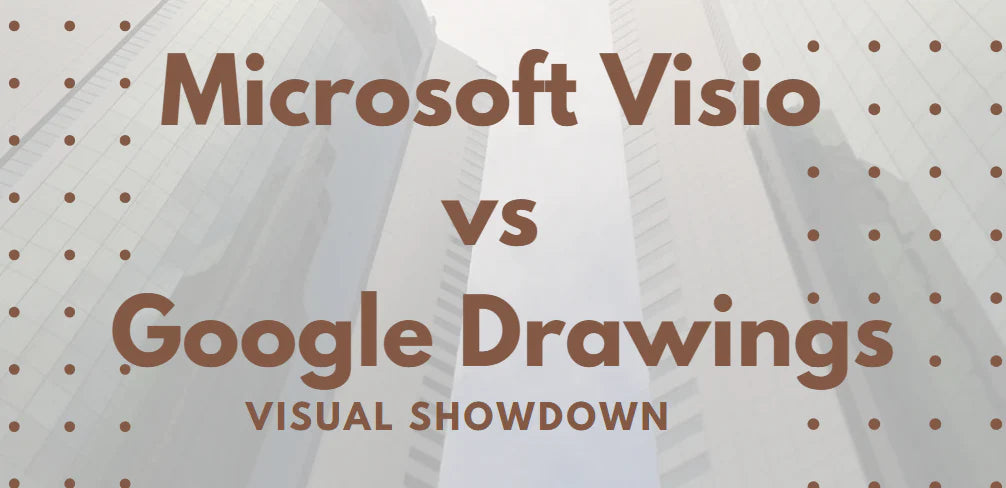 Microsoft Visio vs Google Drawings comparison