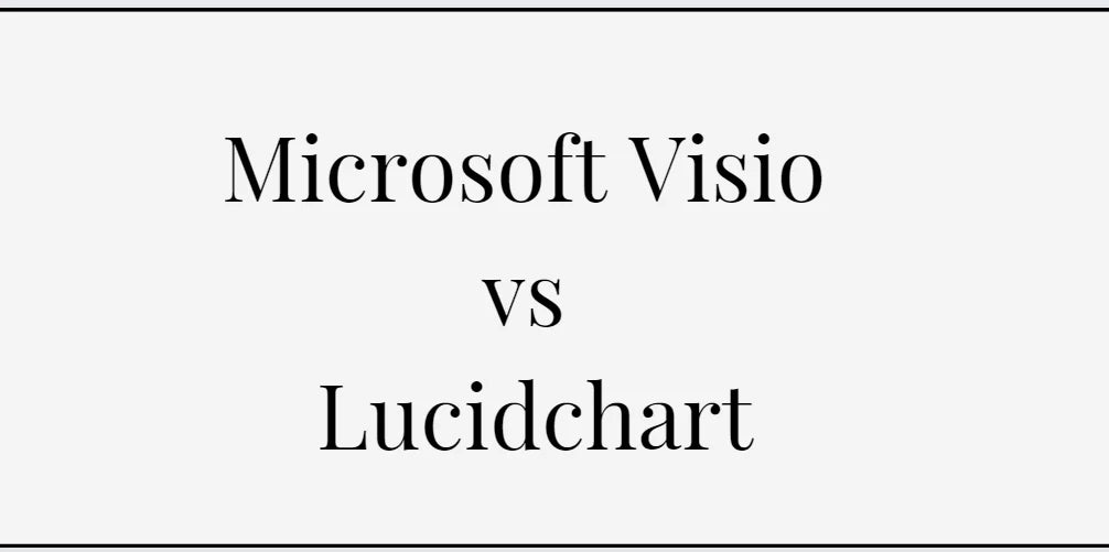 Microsoft Visio vs Lucidchart comparison