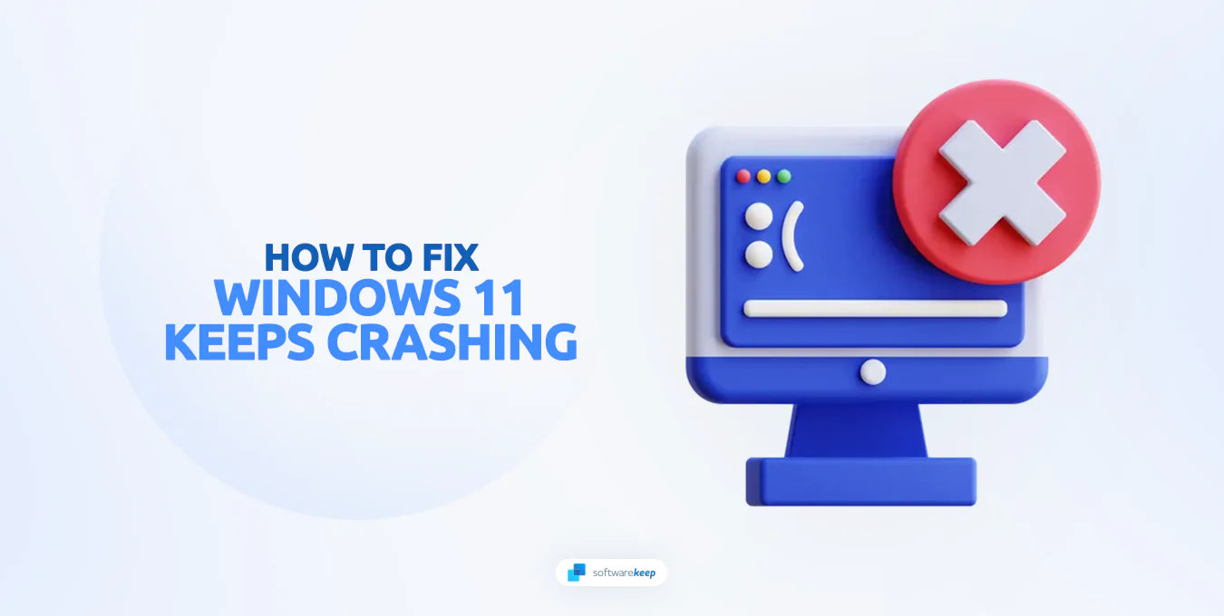 Window Crash Issue Windows 11 Keeps Crashing? Try These Methods