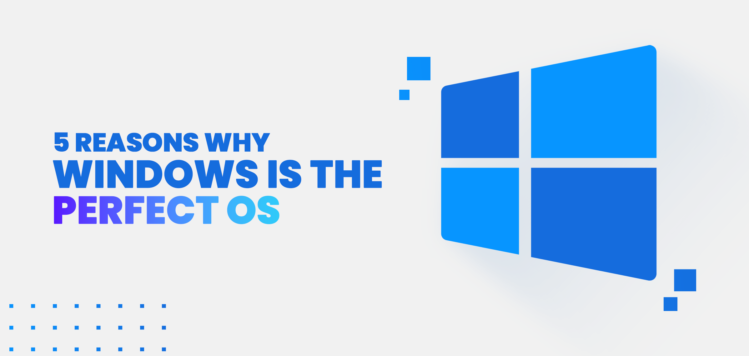 5 Features That Make Windows 10 the Perfect OS
