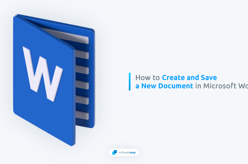 How To Create and Save a Document in Word | SoftwareKeep